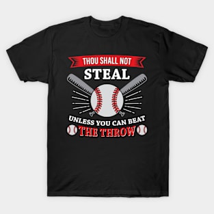 Thou Shall Not Steal Unless You Can Beat The Throw Baseball T-Shirt